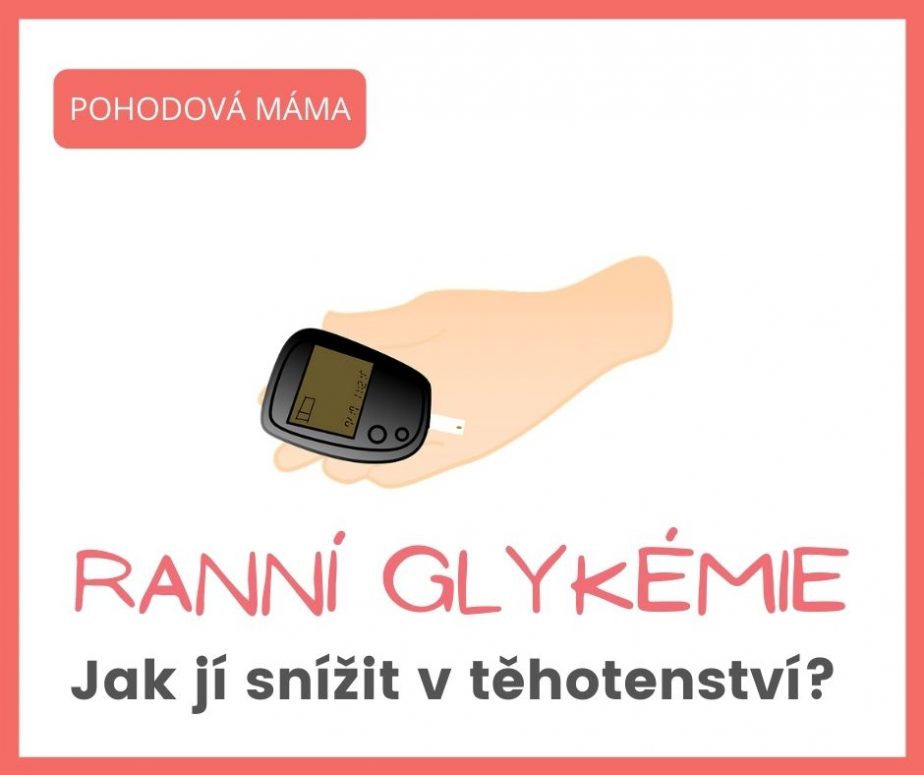 jak snížit ranní glykémii v těhotenství